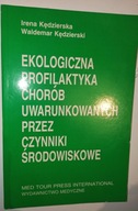 EKOLOGICZNA PROFILAKTYKA CHORÓB UWARUNKOWANYCH