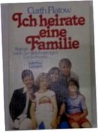 Ich heirate eine Familie - C.Flatow