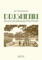 Druskienniki. Kurort przedwojennej POLSKI.