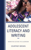 Adolescent Literacy and Writing: Narratives