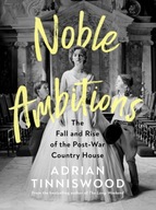 Noble Ambitions: The Fall and Rise of the