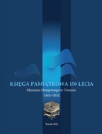 Toruń Księga pamiątkowa 150-lecia Muzeum