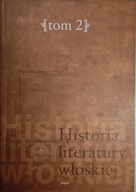 Historia literatury włoskiej tom 2 Od Arkadii po czasy współczesne