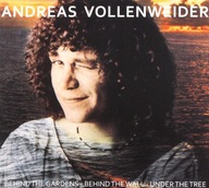 ANDREAS VOLLENWEIDER: BEHIND THE GARDENS - BEHIND THE WALL - UNDER THE TREE