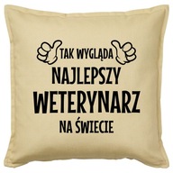 NAJLEPSZY WETERYNARZ poduszka 50x50 prezent