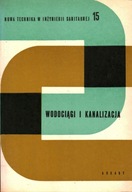 WODOCIĄGI I KANALIZACJA 15 NOWA TECHNIKA