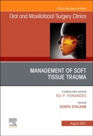 Management of Soft Tissue Trauma, An Issue of