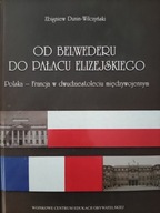 Od Belwederu Do Pałacu Elizejskiego