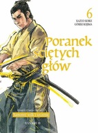 Poranek ściętych głów - tom 6 - Koike Kazuo - Kojima Goseki - Hanami