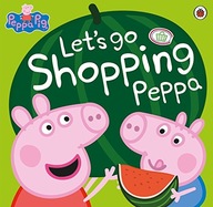 Peppa Pig: Let s Go Shopping Peppa Peppa Pig