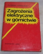 Zagrożenia elektryczne w górnictwie - Florian Krasucki - technika /963