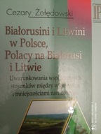 Białorusini i Litwini w Polsce Polacy na Białorusi i Litwie Żołędowski