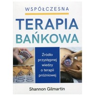 WSPÓŁCZESNA TERAPIA BAŃKOWA SHANNON GILMARTIN 2018