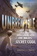 Unbreakable: The Spies Who Cracked the Nazis