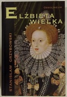 Elżbieta Wielka Stanisław Grzybowski