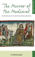 The Mirror of the Medieval: An Anthropology of