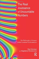 The Real Jouissance of Uncountable Numbers: The