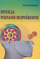 INTUICJA POZNANIE BEZPOŚREDNIE A. DRABAREK