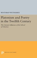 Platonism and Poetry in the Twelfth Century: The