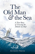The Old Man and the Sea: A True Story of Crossing