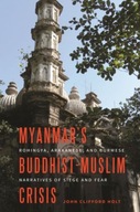 Myanmar s Buddhist-Muslim Crisis: Rohingya,
