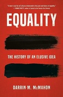 Equality: The History of an Elusive Idea McMahon, Darrin M.