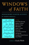Windows of Faith: Muslim Women Scholar-Activists