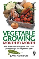 Vegetable Growing Month-by-Month: The