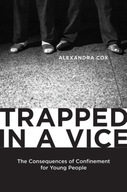 Trapped in a Vice: The Consequences of