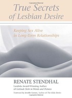 True Secrets of Lesbian Desire: Keeping Sex Alive