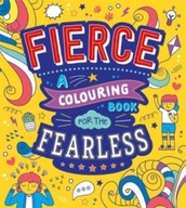 Fierce: A Colouring Book for the Fearless AUTUMN PUBLISHING