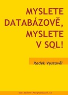 Myslete databázově, myslete v SQL! Radek Vystavěl