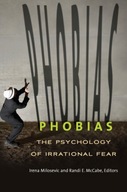 Phobias: The Psychology of Irrational Fear Praca