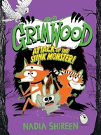 Grimwood: Attack of the Stink Monster! (Volume 3) Shireen, Nadia