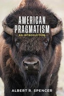American Pragmatism: An Introduction Spencer