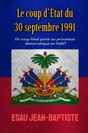 Le coup d Etat du 30 septembre 1991: un coup fatal porte au processus