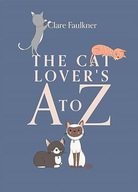 CAT LOVERS A TO Z - Clare Faulkner (KSIĄŻKA)