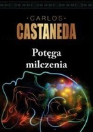 Potęga milczenia Carlos Castaneda NOWA