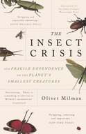 The Insect Crisis: Our Fragile Dependence on the