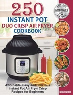 250 Instant Pot Duo Crisp Air Fryer Cookbook: