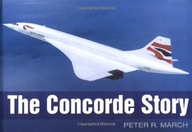 The Concorde Story March Peter R