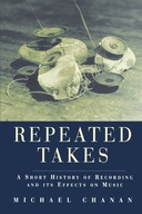 Repeated Takes: A Short History of Recording and