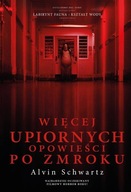 Więcej upiornych opowieści po zmroku, A. Schwartz