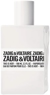 ZADIG & VOLTAIRE THIS IS HER! 100ML FLAKON + KOREK