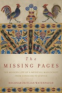 The Missing Pages: The Modern Life of a Medieval