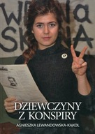 Dziewczyny z konspiry - Agnieszka Lewandowska-Kąkol
