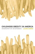 Childhood Obesity in America: Biography of an