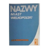 nazwy miast wielkopolski - Zierhofferowie