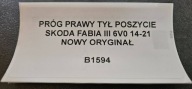 threshold right rear part side SKODA FABIA III 6V0 14-21 new original