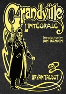 Grandville L Integrale: The Complete Grandville